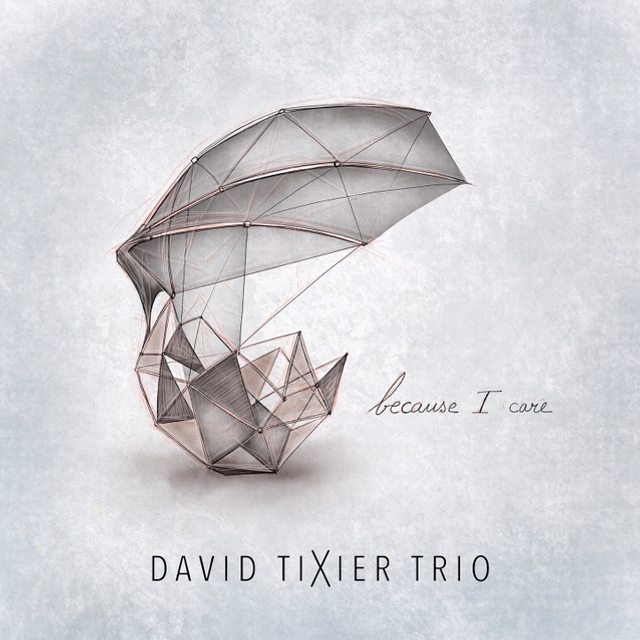 David Tixier Trio | Because I Care