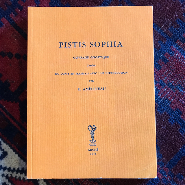 AMÉLINEAU E. - PISTIS SOPHIA Ouvrage Gnostique traduit du copte en français 