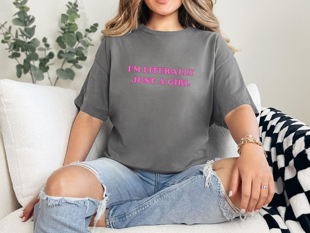 I&#039;m Literally Just A Girl