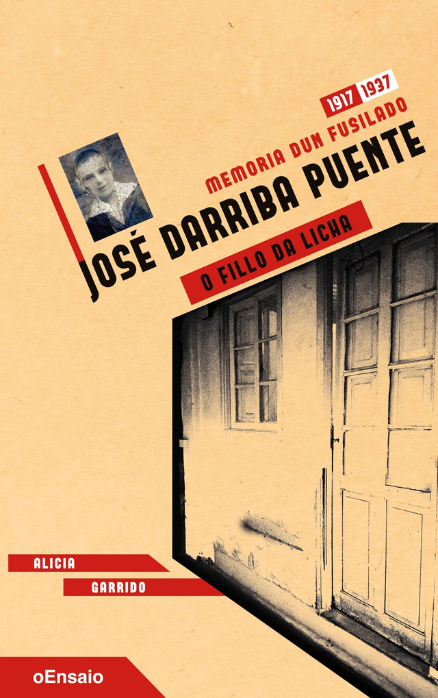 José Darriba Puente, o fillo da Licha. Memoria dun fusilado (1917-1937) 