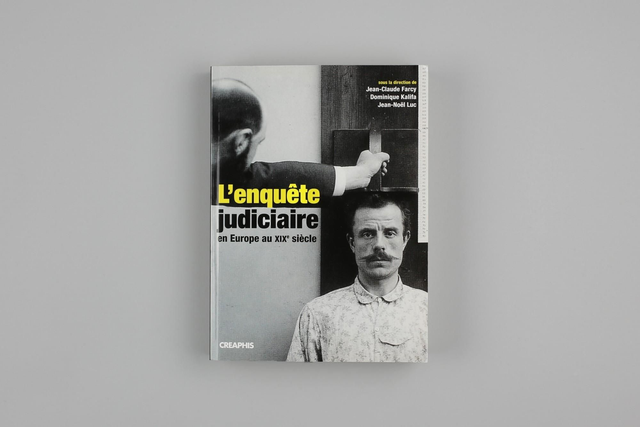L'enquête judiciaire en Europe au XIXe siècle