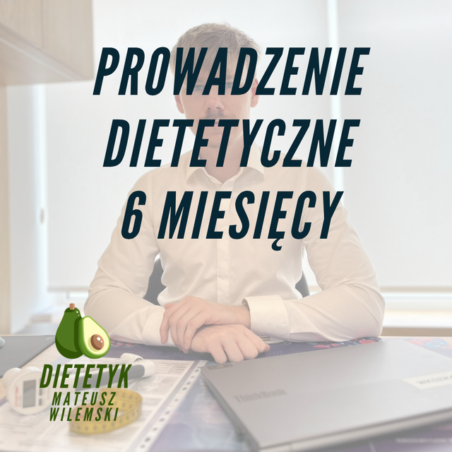 Prowadzenie dietetyczne na 6 miesięcy