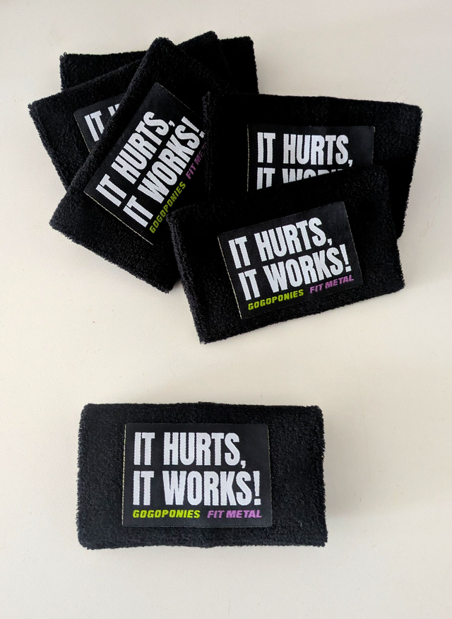 It hurts, it works / WRISTBAND