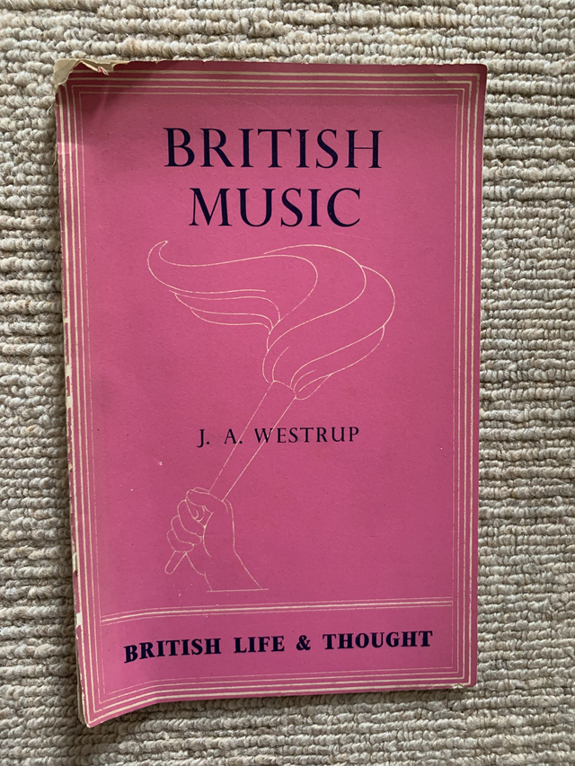 British Music. British Life and Thought: No. 18 (J. A Westrup - 1949