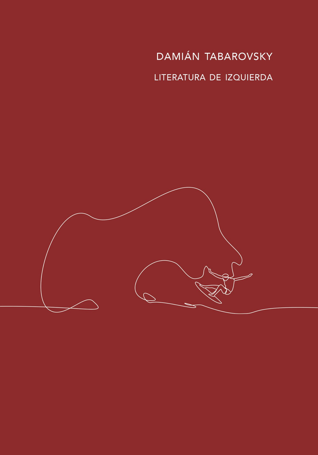 literatura de izquierda (damián tabarovsky)