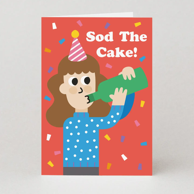 Sod the Cake Birthday Cards For Her | Female Birthday Cards