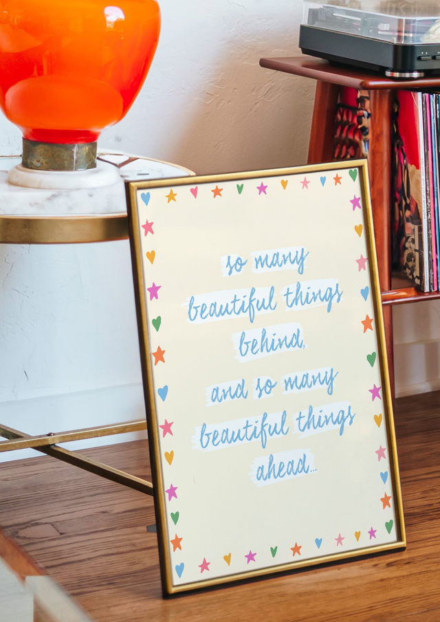 So Many Beautiful Things Ahead Art Print - Positive Wall Decor Motivational