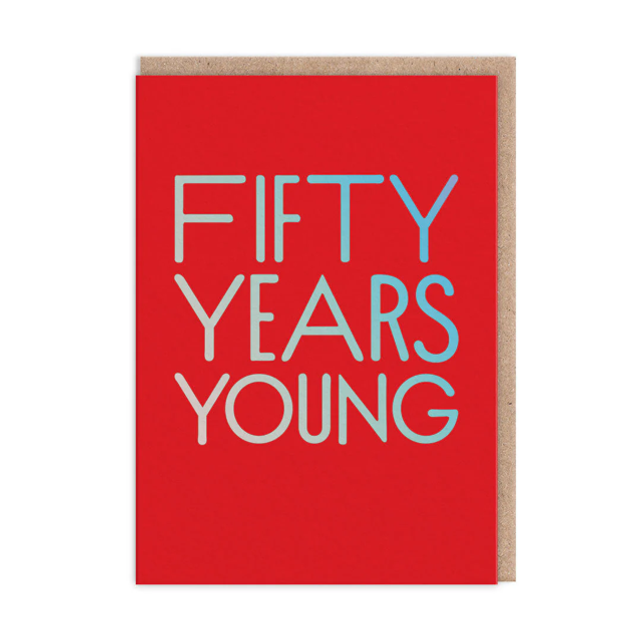 Fifty Years Young Birthday Card