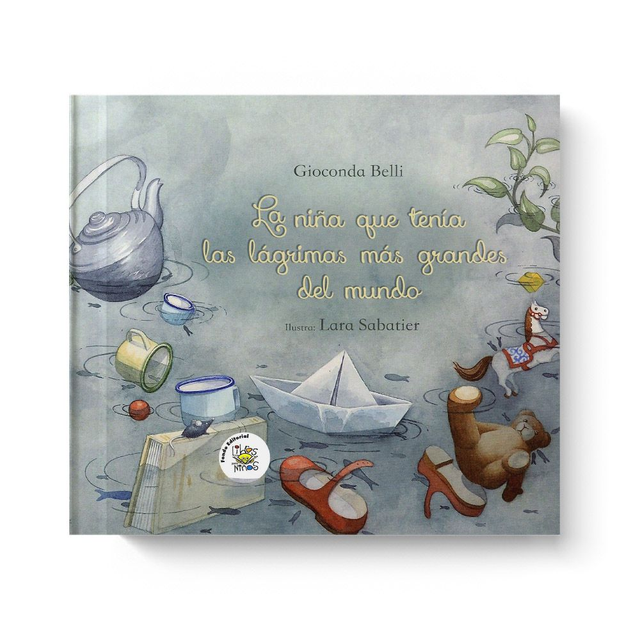 La niña que tenía las lágrimas más grandes del mundo - Gioconda Belli