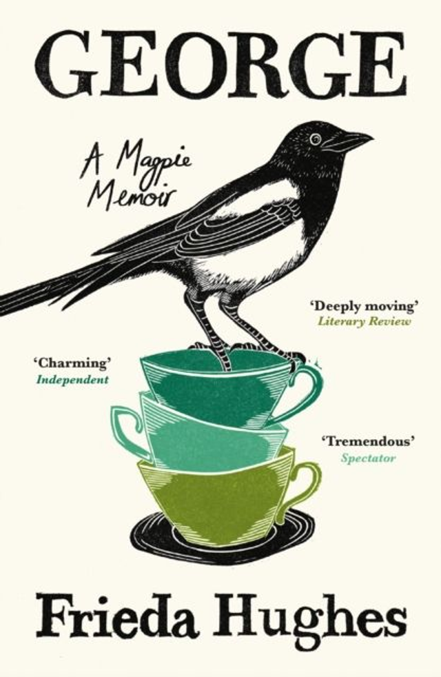 George: A Magpie Memoir &amp; Biography | Frieda Hughes