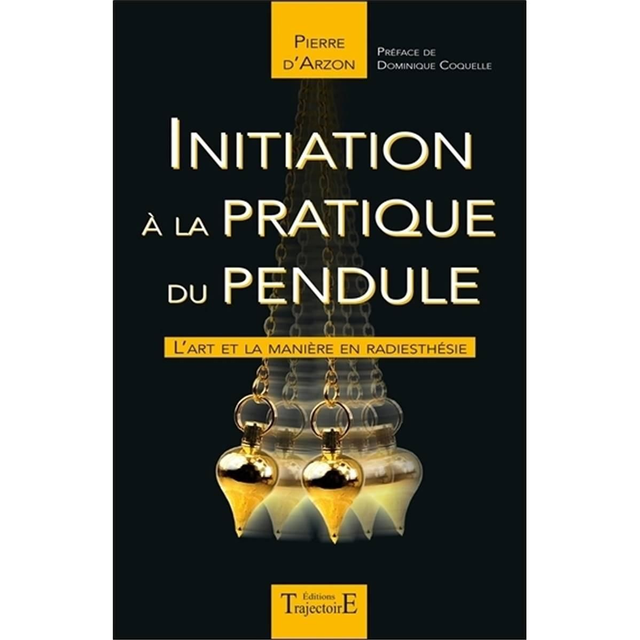 Initiation à la pratique du Pendule