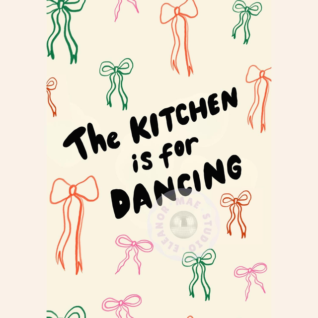 'The Kitchen is for Dancing' - A4 Print