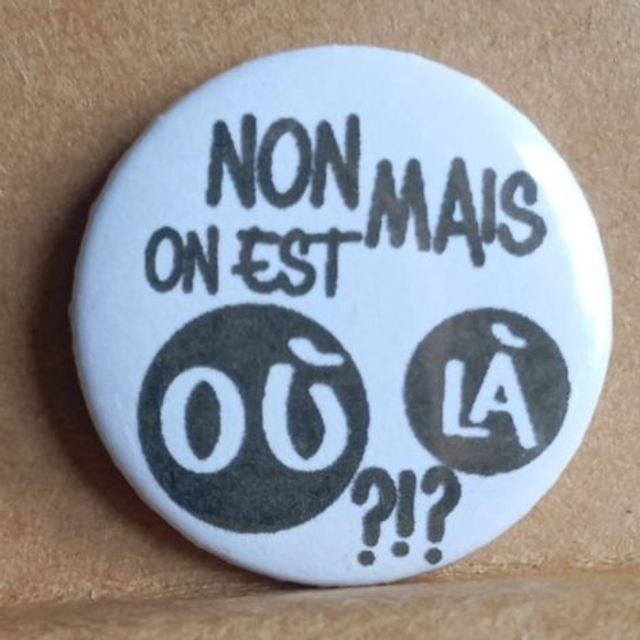 Non mais on est où là?
