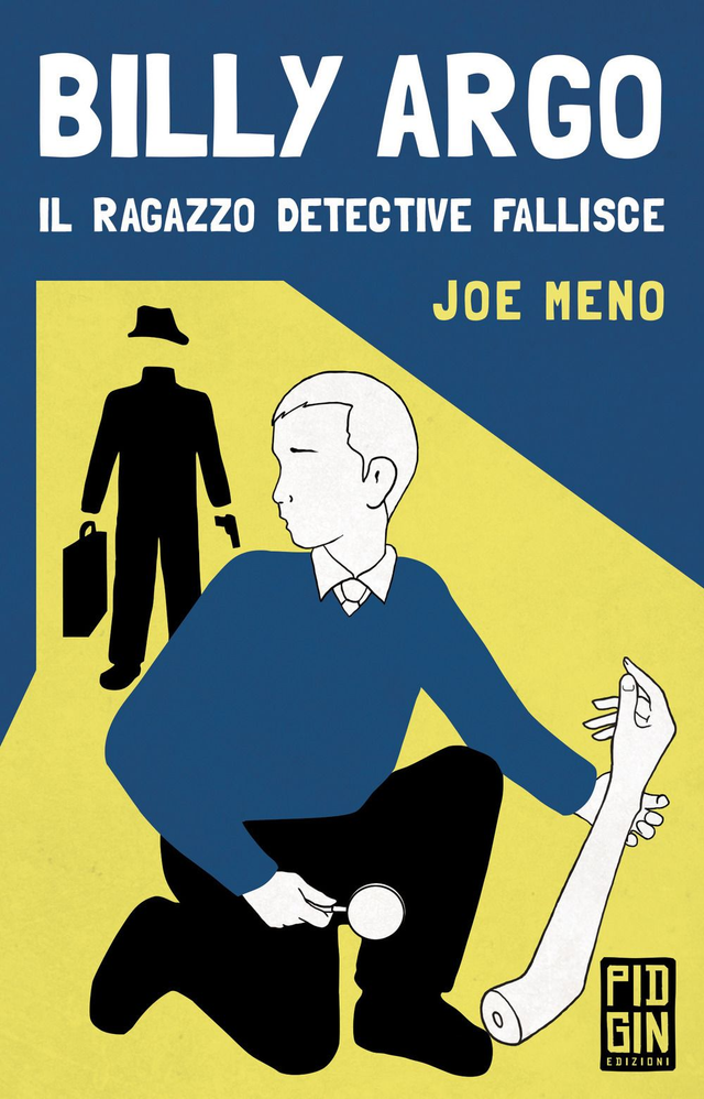Meno Joe - Billy Argo. Il ragazzo detective fallisce