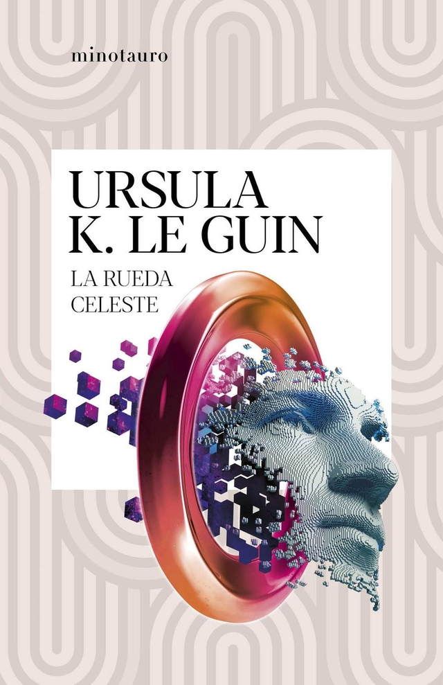 La rueda celeste - Ursula K. Le Guin