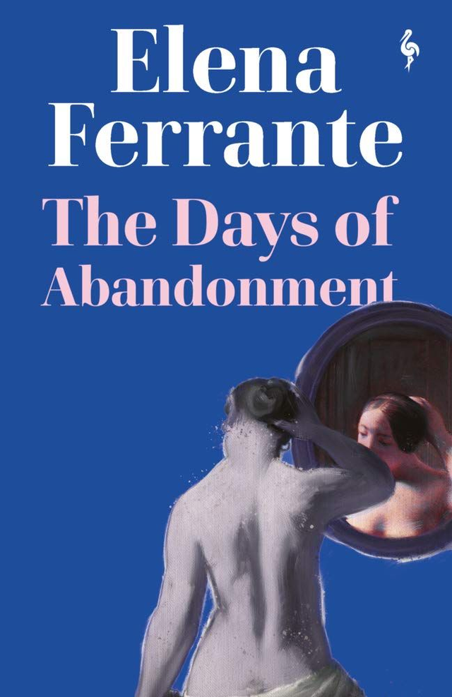 The days of Abandonment /  Elena Ferrante