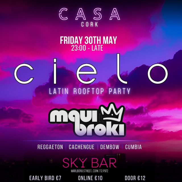 CASA CORK FRI 30/5/25 CIELO LATIN ROOF PARTY