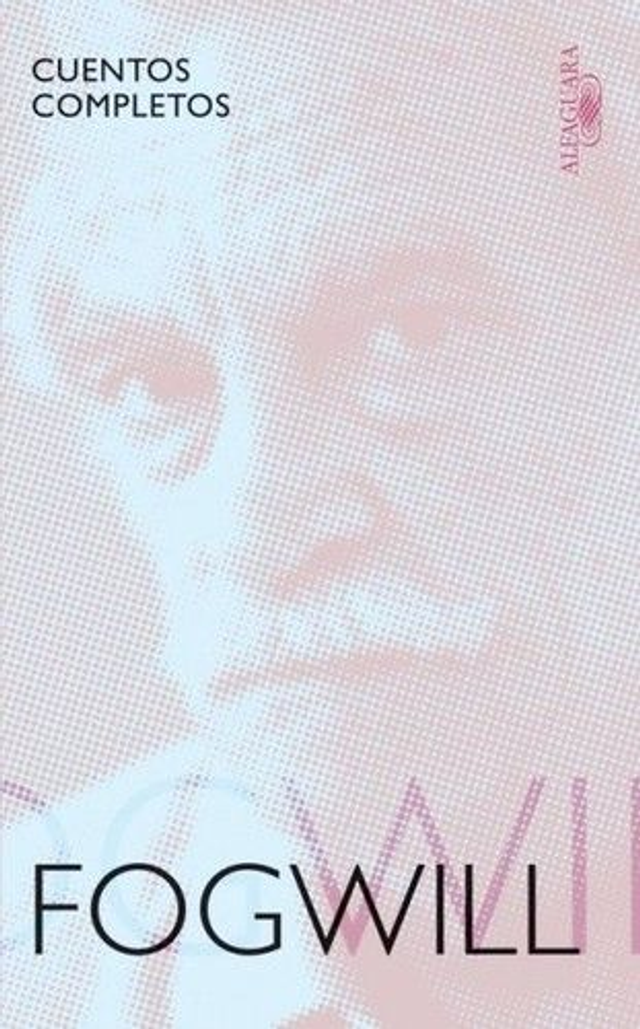 Cuentos completos - Rodolfo Enrique Fogwill