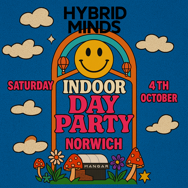 (General Release) Hybrid Minds - Norwich Day Party - 4th Oct