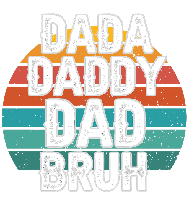 Dada Daddy Dad Bruh DTF