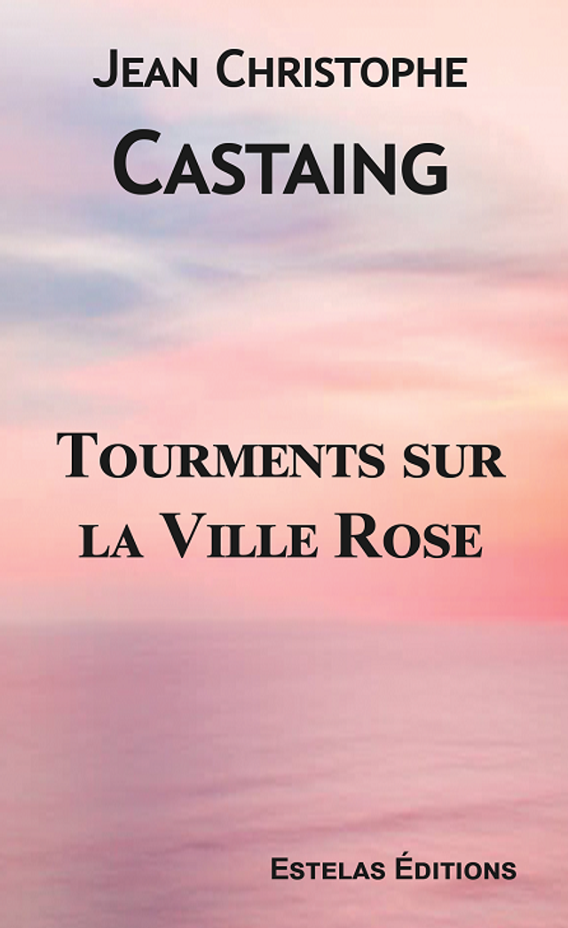 Tourments sur la Vile Rose