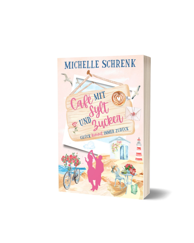 Café mit Sylt & Zucker 9 "Glück kommt immer zurück (Prequel, die Geschichte von Svantje und Heiner)" (Taschenbuch)