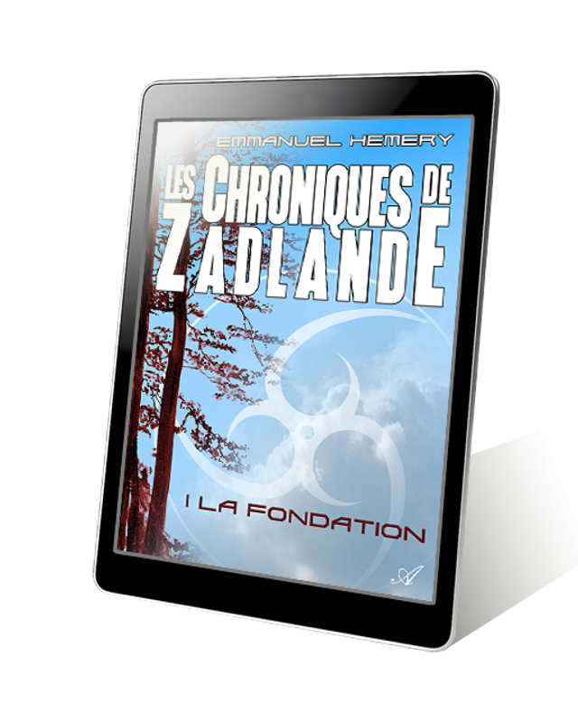 Les Chroniques de Zadlande, tome 1, La Fondation (version epub)