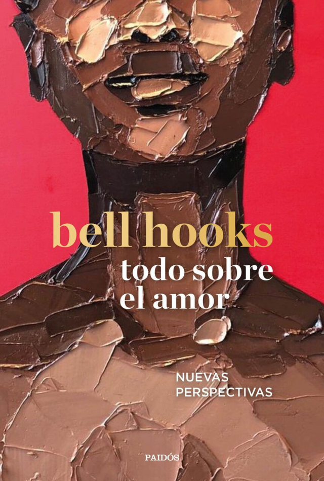 Todo sobre el amor: Nuevas perspectivas - bell hooks