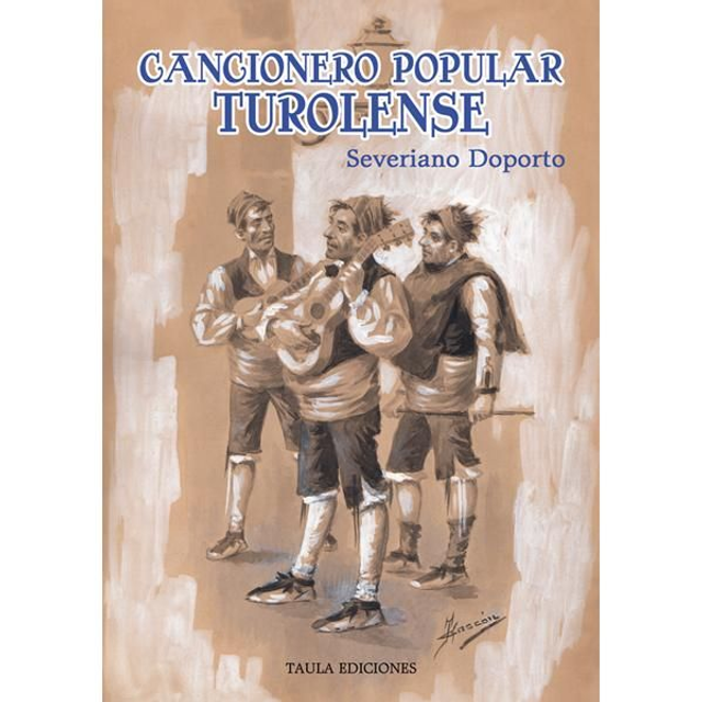 CANCIONERO POPULAR TUROLENSE. Severiano Doporto.