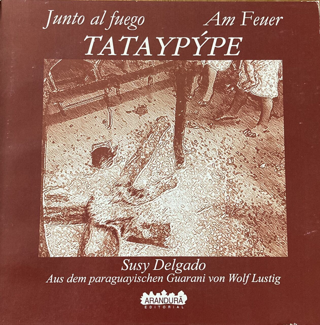 Tataypype: Junto al fuego/ Am Feuer - Susy Delgado