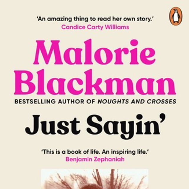 Just Sayin&#039; | Malorie Blackman