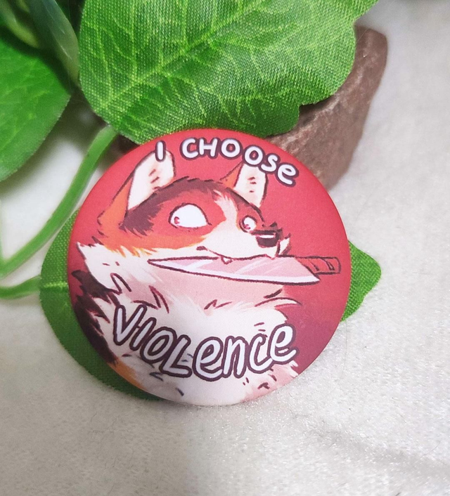 Badge I Choose Violence