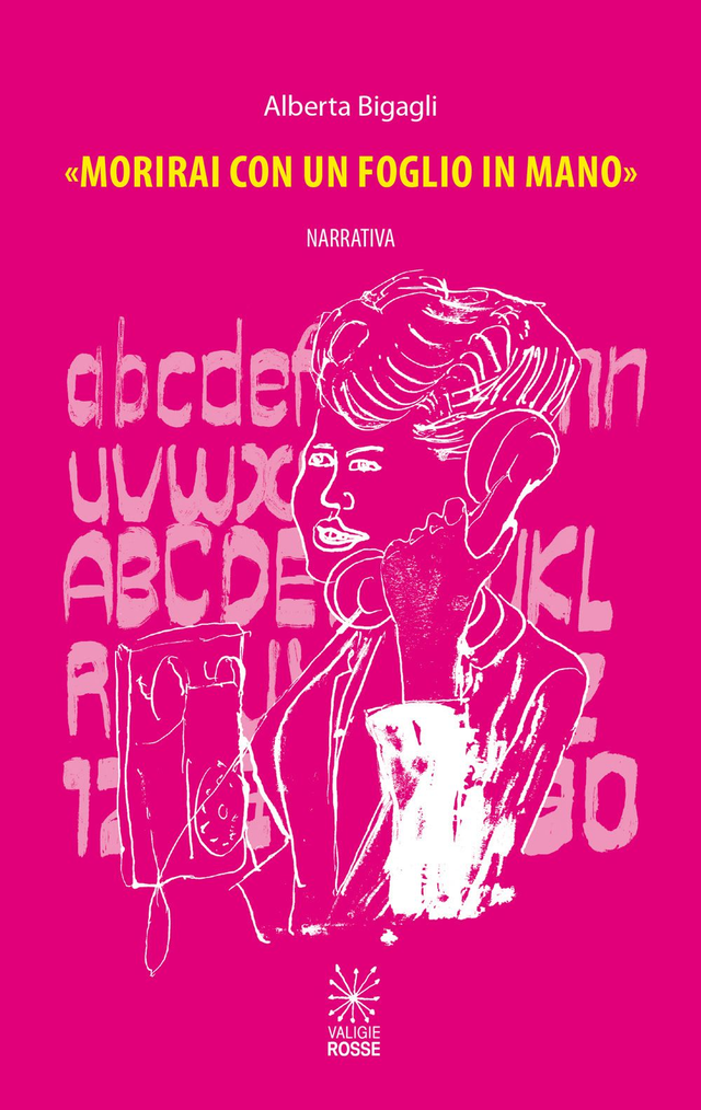 Bigagli Alberta - Morirai con un foglio in mano