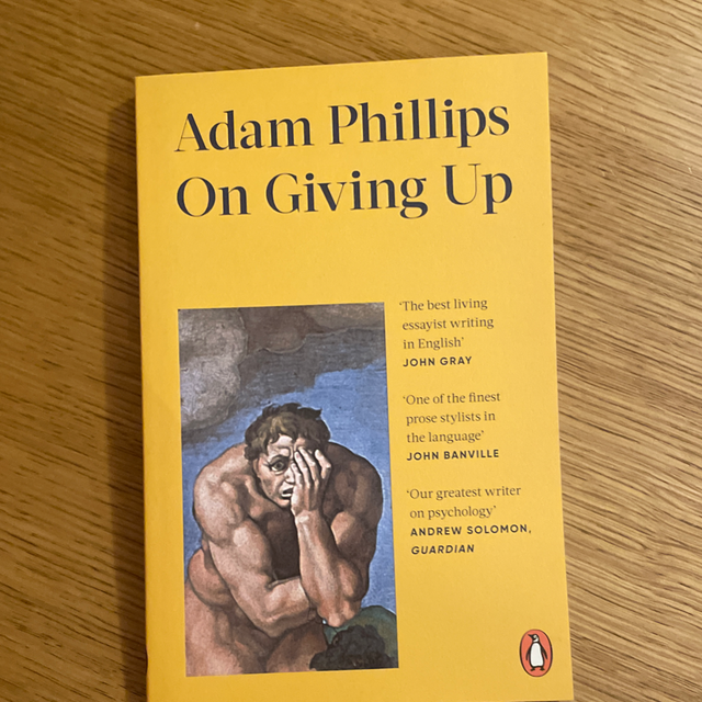 On Giving Up Adam Phillips