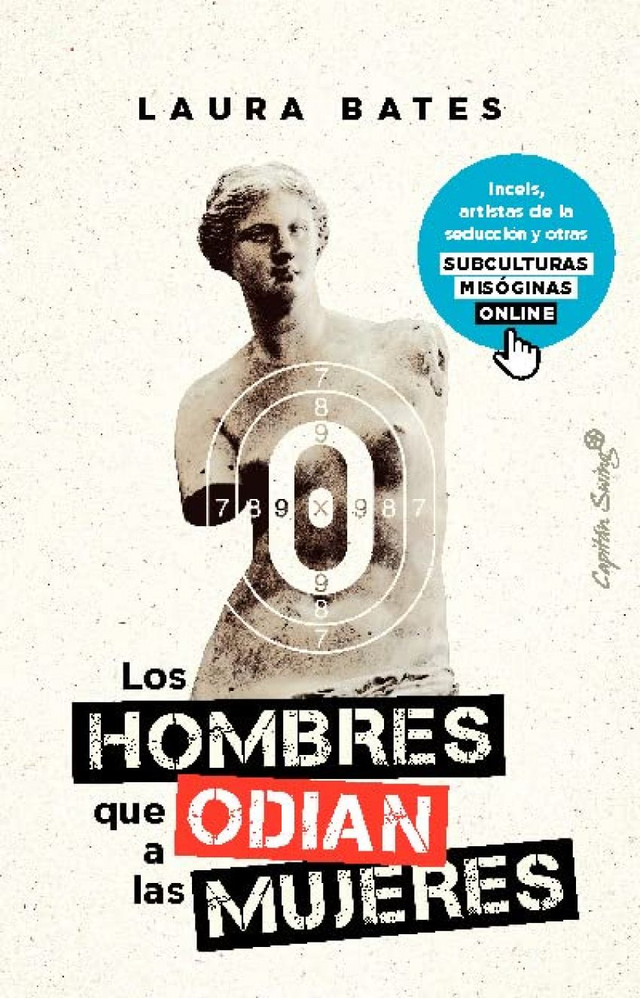 Los hombres que odian a las mujeres - Laura Bates