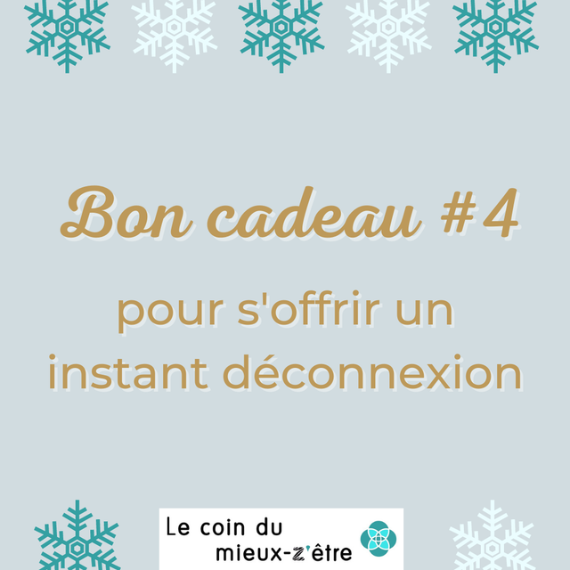 #4 - pour s'offrir un instant déconnexion