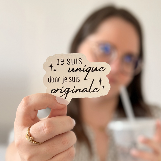 "Je suis unique donc je suis originale"