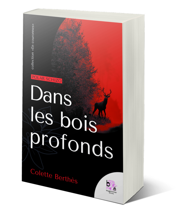 Dans les bois profonds, polar schizo de Colette Berthès