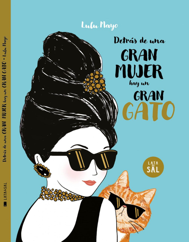 Detrás de una gran mujer hay un gran gato - Lulu Mayo