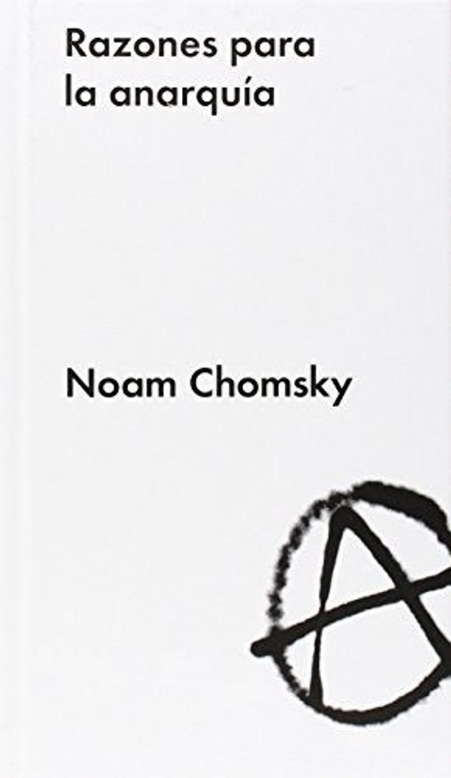 Razones para la anarquía - Noam Chomsky