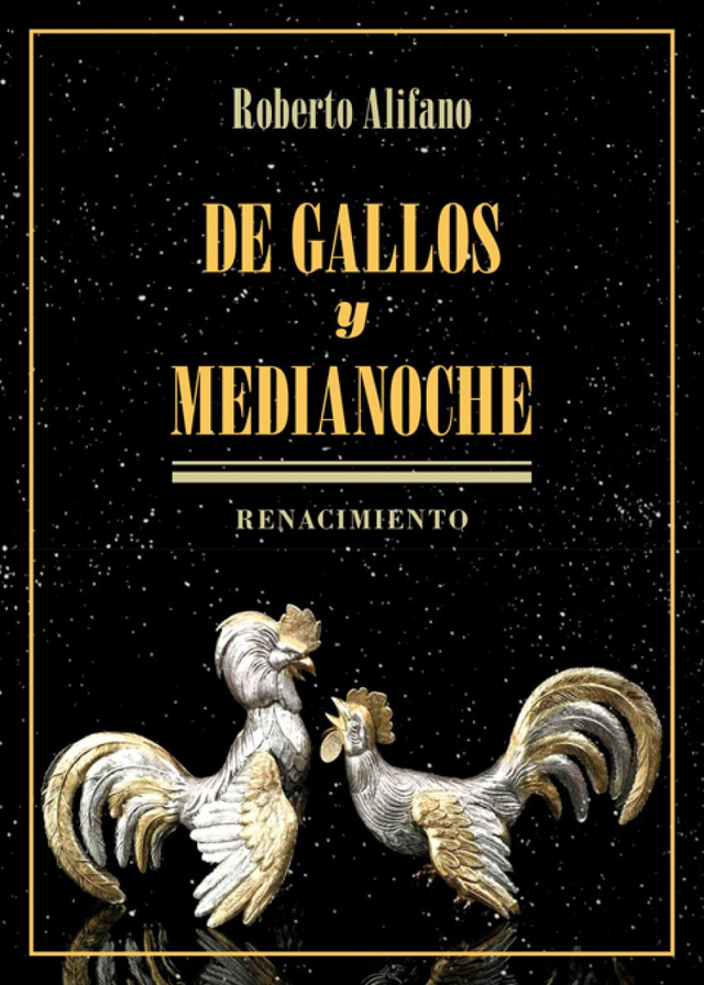 De gallos y medianoche – Roberto Alifano