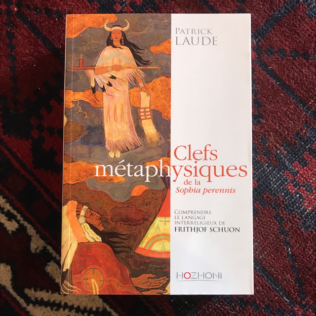 LAUDE Patrick - Clefs métaphysiques de la Sophia perennis