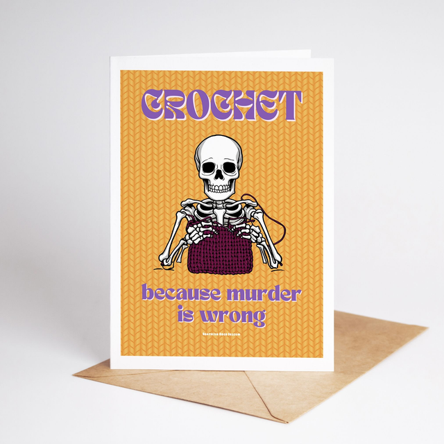 "Crochet Because Murder Is Wrong" (A5)