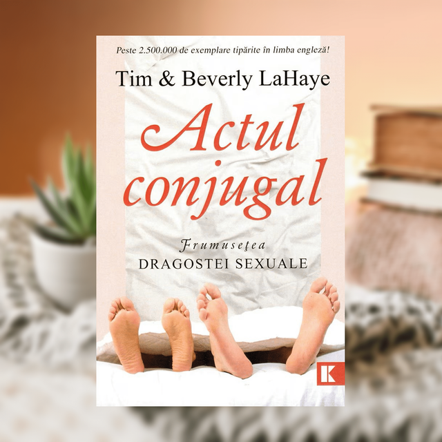 Actul conjugal - Tim &amp; Beverly LaHaye
