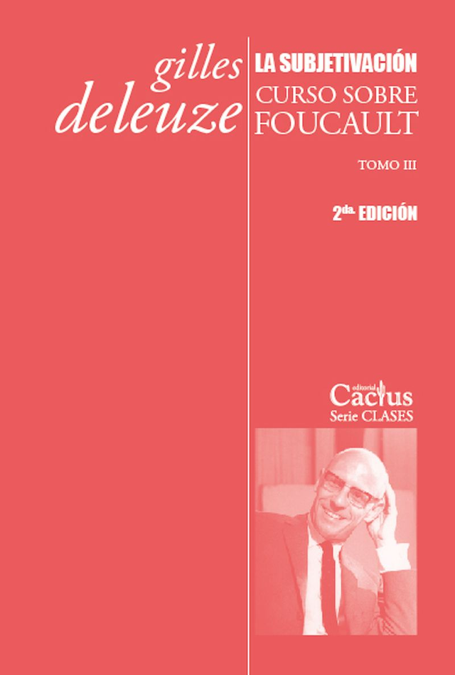 La subjetivación: Curso sobre Foucault. Tomo III - Gilles Deleuze