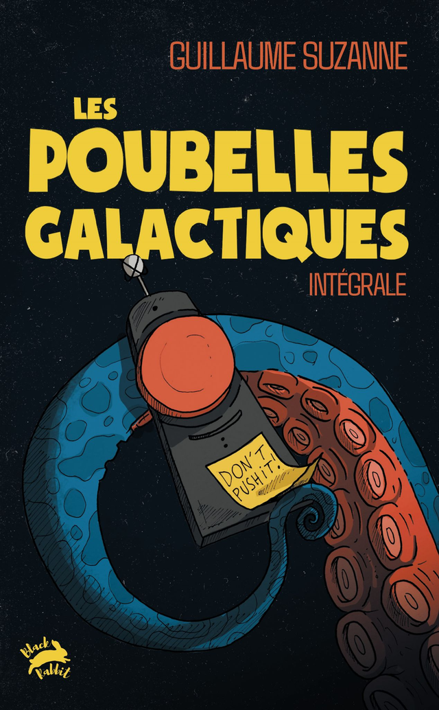 Les Poubelles galactiques - Intégrale