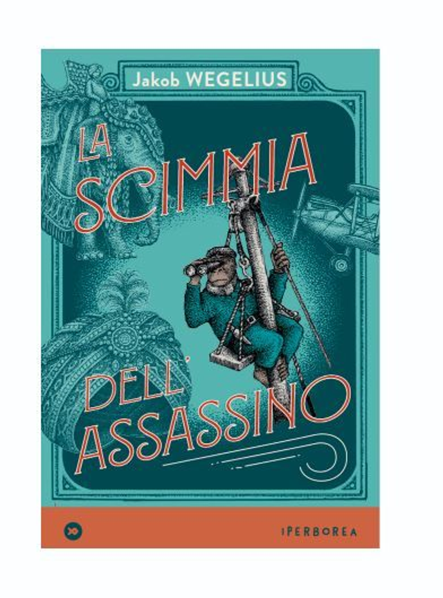 LA SCIMMIA DELL'ASSASSINO - di Jakob WEGELIUS