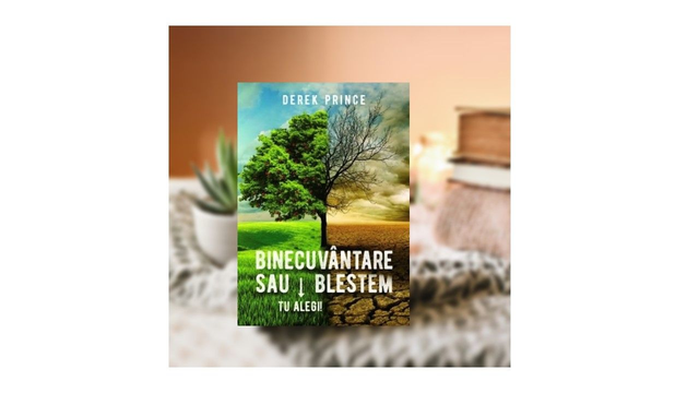 Binecuvantare sau blestem: tu alegi - Derek Prince
