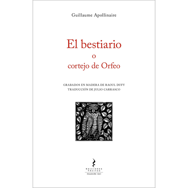 El Bestiario O Cortejo De Orfeo. Guillaume Apollinaire