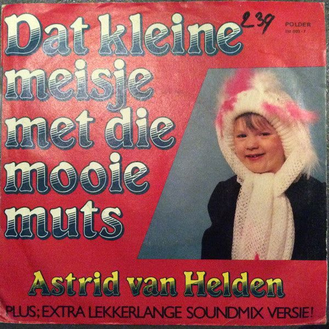 Astrid van Helden - Dat Kleine Meisje, Met Die Mooie Muts